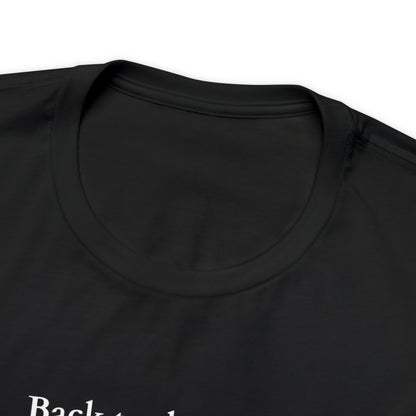 "Back to the basics" T-Shirt